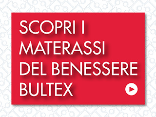 Scopri i materassi del Benessere Bultex